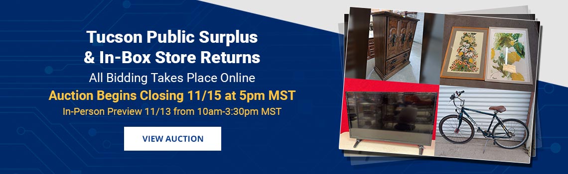 Tucson Public Surplus & Store Returns Overstock Auction Begins Closing Sunday, November 15th
