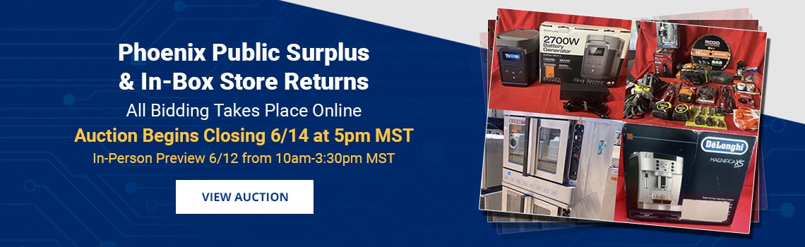 Phoenix Public Surplus & Store Returns Auction Closing Sunday, June 14th