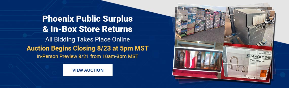 Phoenix Public Surplus & Store Returns Auction Closing Sunday, August 23rd