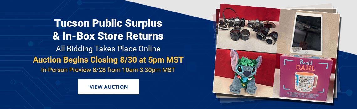 Tucson Public Surplus & Store Returns Auction Closing Sunday, August 30th