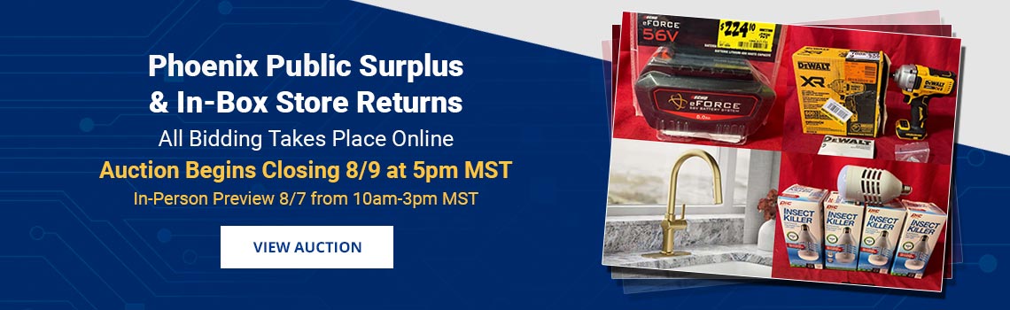 Phoenix Public Surplus and Store Returns Auction Begins Closing Sunday, August 9th
